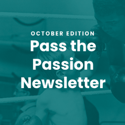 Pass the Passion Newsletter: October Edition