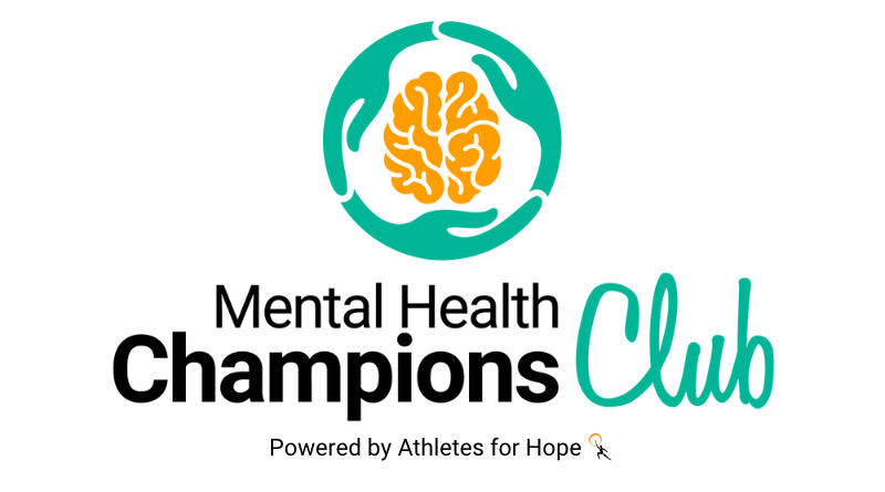 Mental Health Champions Club with logo above (hands surrounding a brain). Powered by Athletes for Hope.