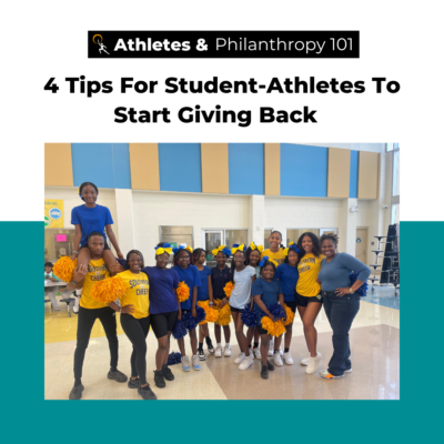 Photo of student-athletes from Southern University with members of a pom team and text that reads "Athletes & Philanthropy 101, 4 Tips For Student-Athletes To Start Giving Back"