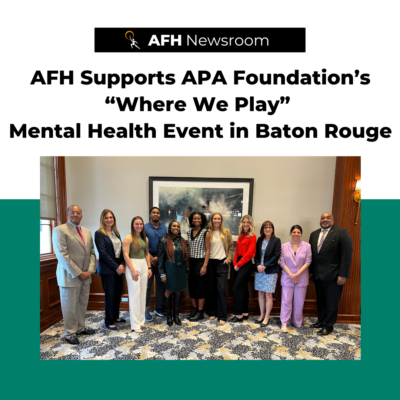 white and green graphic with text that reads "AFH Newsroom: AFH Supports APA Foundation's 'Where We Play' event in Baton Rouge.